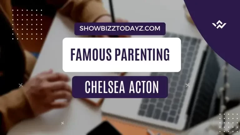 Famous Parenting Chelsea Acton Featured Image