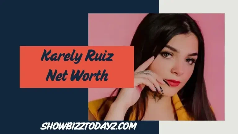 Karely Ruiz Net Worth