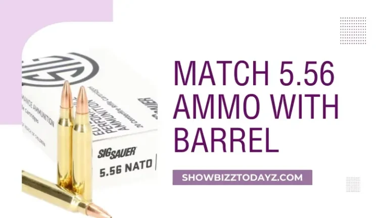Match 5.56 Ammo With Barrel
